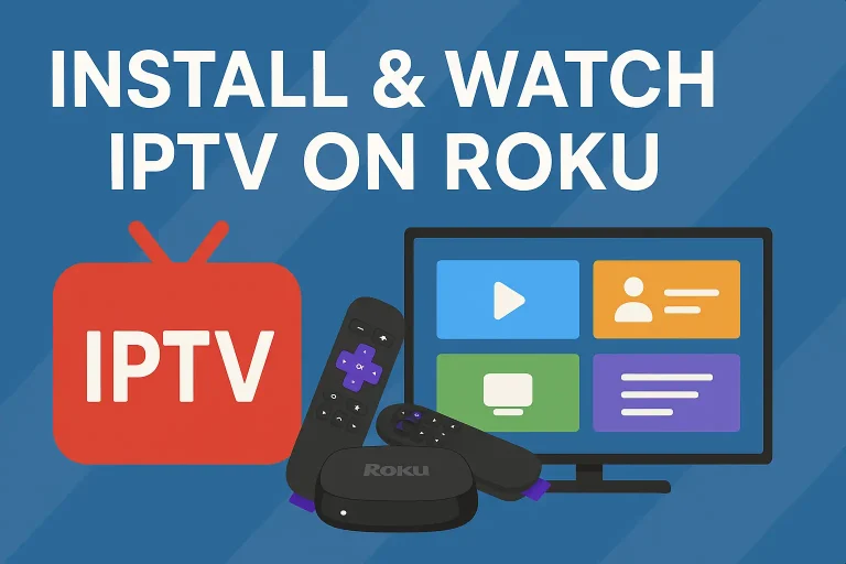 Watching IPTV channels on a Roku streaming device